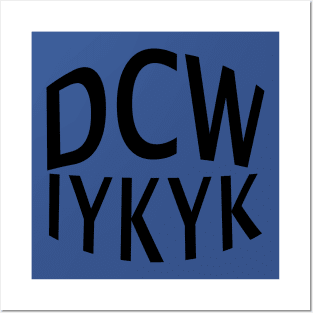 DCW IYKYK Posters and Art